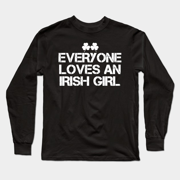 Everyone Loves An Irish Girl Long Sleeve T-Shirt by Brono